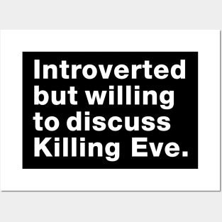 Introvert but willing to discuss Killing Eve Posters and Art